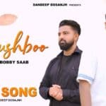 Khushboo Lyrics| Bobby Saab Lyrics| Jive Fool Hove Khushboo ton Bina Lyrics