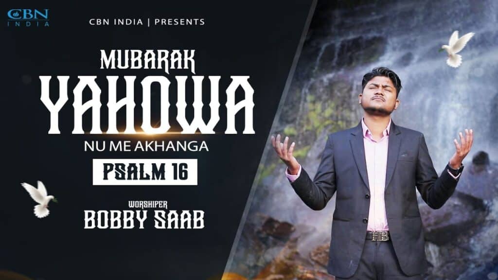 Mubarak Yahowa Nu Lyrics| Bobby Saab Lyrics|Psalm 16 Zaboor|