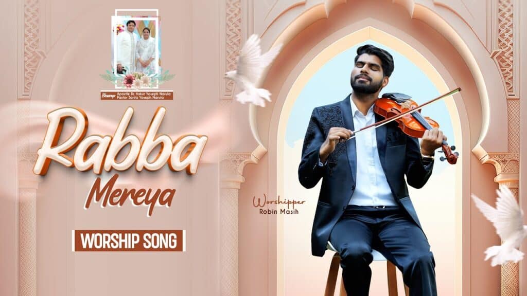 Rabba Mereya Lyrics| Warshiper Robin Gill Song Lyrics| Ankur Narula ministry Songs Lyrics