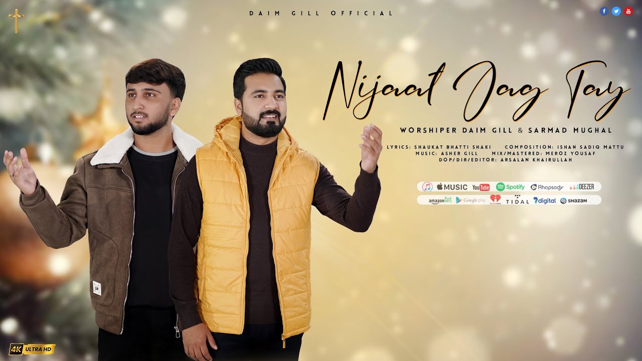 Nijaat Jag Tay Song Lyrics| Worshipper: Daim Gill & Sarmad Mughal | New Masih Geet Song Lyrics